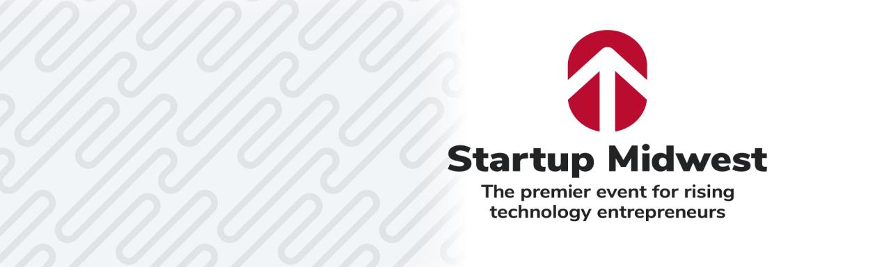 Logo of Startup Midwest has a red oval with a white arrow over the words Startup Midwest - The premier event for rising technology entrepreneurs